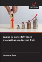 Wglad w dane dotyczace ewolucji gospodarczej Chin (Polish Edition) 6209375669 Book Cover