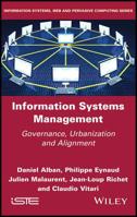 Information Systems Management: Governance, Urbanization and Alignment 1848218559 Book Cover