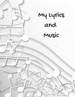My Lyrics and Music 1730801064 Book Cover