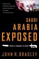 Saudi Arabia Exposed : Inside a Kingdom in Crisis, Updated Edition 1403970777 Book Cover