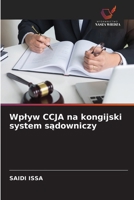 Wplyw CCJA na kongijski system sadowniczy (Polish Edition) 6208491436 Book Cover