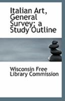 Italian Art, General Survey; a Study Outline 1113276800 Book Cover