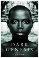 Dark Genesis: The Darkling Trilogy, Book1 (The Darkling Trilogy, Book 3) 0957300301 Book Cover