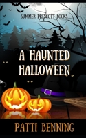 A Haunted Halloween: A Paranormal Cozy Mystery B0BBQB4D1Z Book Cover