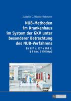 Nub-Methoden Im Krankenhaus Im System Der Gkv Unter Besonderer Betrachtung Des Nub-Verfahrens: �� 137 C, 137 E Sgb V, � 6 Abs. 2 Khentgg 3631737386 Book Cover