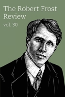 The Robert Frost Review: Volume 30 163804015X Book Cover