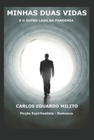 MINHAS DUAS VIDAS: E O OUTRO LADO DA PANDEMIA B08BWCFY48 Book Cover