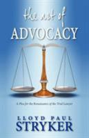 The Art of Advocacy: A Plea for the Renaissance of the Trial Lawyer 6028397318 Book Cover