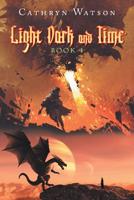 Light Dark and Time : Book 4 1796003956 Book Cover