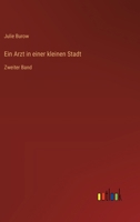 Ein Arzt in einer kleinen Stadt: Zweiter Band 3368029495 Book Cover