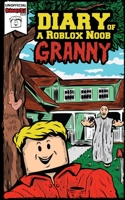 Diary of a Roblox Noob: Granny B08M21XKFG Book Cover