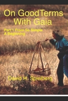 On Good Terms With Gaia: From So Simple a Beginning (World Federation Novel) B089CSGF7D Book Cover