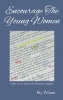 Encourage the Young Women: Come, Let Us Reason the Scripture Together 0989711110 Book Cover