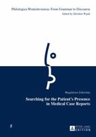 Searching for the Patient's Presence in Medical Case Reports 3631652119 Book Cover