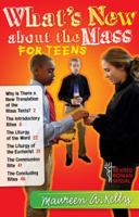 Whats New about the Mass for Teens 1568549385 Book Cover