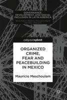 Organized Crime, Fear and Peacebuilding in Mexico 3319949284 Book Cover