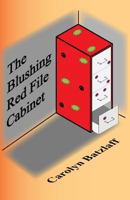The Blushing Red File Cabinet 149612426X Book Cover