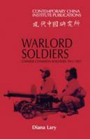 Warlord Soldiers: Chinese Common Soldiers 1911-1937 0521136296 Book Cover