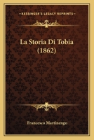 La Storia Di Tobia (1862) 1160140782 Book Cover