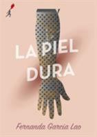 La piel dura 9968636304 Book Cover