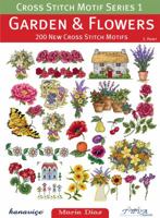 Cross Stitch Motif Series 1: Garden  Flowers: 200 New Cross Stitch Motifs 6055647230 Book Cover