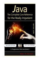 Java: The Complete Core Reference for the Really Impatient. 1500864544 Book Cover