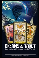 Dreams and Tarot: Interpreting Dreams with Tarot 1079921362 Book Cover