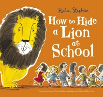 C�mo Esconder Un Le�n En La Escuela / How to Hide a Lion at School 140716631X Book Cover