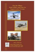 Fire for Effect: Field Artillery and Close Air Support in the US Army 149441340X Book Cover