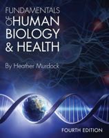 Fundamentals of Human Biology and Health (Fundamentals of Human Biology and Health: Third Edition) 1626610797 Book Cover