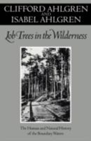Lob Trees in the Wilderness: The Human and Natural History of the Boundary Waters 0816638152 Book Cover