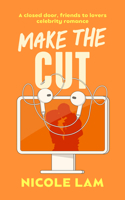 Make the Cut: A Sweet Friends to Lovers Celebrity Romance (Sweet Hollywood Romance) 1036712265 Book Cover