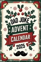 Advent Calendar 2025 Dad Jokes B0FV8J1WNL Book Cover
