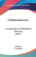Cikshasamuccaya: A Compendium Of Buddhistic Teaching 143678865X Book Cover