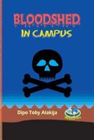 Bloodshed In Campus: The Nigerian Play Version Of The Original Edition 1979759367 Book Cover