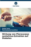 Wirkung von Pterocarpus santalinus-Extrakten auf Diabetes (German Edition) 6207199685 Book Cover