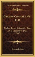 Giuliano Cesarini, 1398-1444 (1907) 1161186549 Book Cover