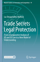 Trade Secrets Legal Protection: From a Comparative Analysis of Us and Eu Law to a New Model of Understanding 3031267850 Book Cover