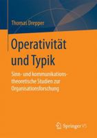 Operativität und Typik: Sinn- und kommunikationstheoretische Studien zur Organisationsforschung 3658176482 Book Cover