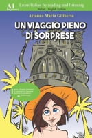 UN VIAGGIO PIENO DI SORPRESE: Italian - English Edition (Learn Italian by Reading&listening) B0948LLKZG Book Cover