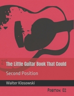The Little Guitar Book That Could: Second Position 0692988769 Book Cover