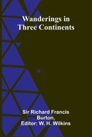 Wanderings in Three Continents 9362993872 Book Cover