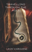 Travelling Through the Ages B09H8YBL8G Book Cover