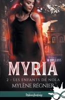 Les enfants de Nola: Myria, T2 (French Edition) 2375744578 Book Cover