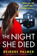 The Night She Died: A totally unputdownable family drama that will keep you turning the pages 1805083023 Book Cover