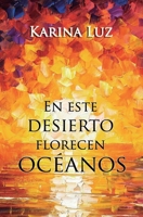 En Este Desierto Florecen Oc�anos 1722089261 Book Cover