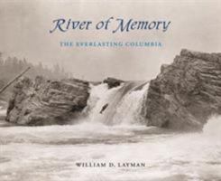 River of Memory: The Everlasting Columbia 0295985925 Book Cover