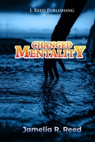 Changed Mentality B08P19YPQW Book Cover
