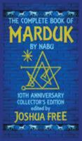 The Complete Book of Marduk by Nabu: A Pocket Anunnaki Devotional Companion to Babylonian Prayers & Rituals 0578470322 Book Cover