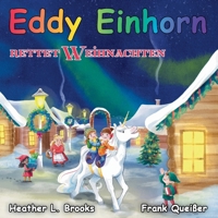 Eddy Einhorn: rettet Weihnachten (German Edition) 3759777694 Book Cover